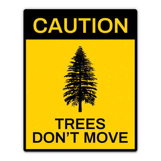 Caution Trees Don't Move Snowboarding Skiing Sticker