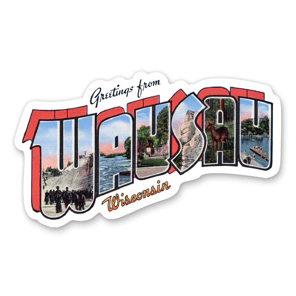 Greetings from Wausau Wisconsin Sticker