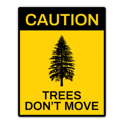 Caution Trees Don't Move Snowboarding Skiing Sticker