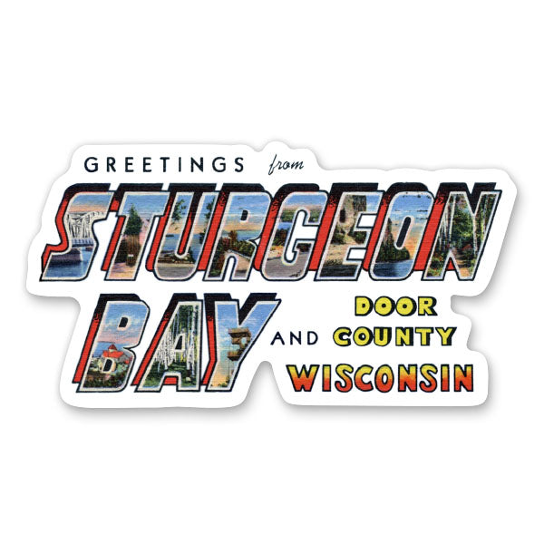 Greetings from Sturgeon Bay Door County Sticker