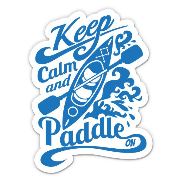 Keep Calm and Paddle On Kayaking Kayak Sticker