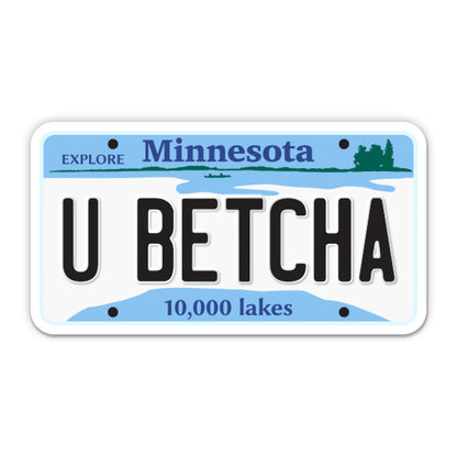 U Betcha Minnesota License Plate Style Sticker