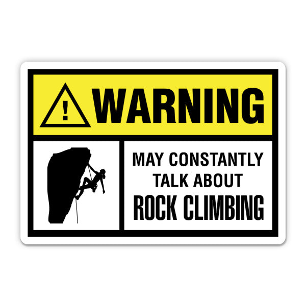Warning May Constantly Talk About Rock Climbing Funny Sticker