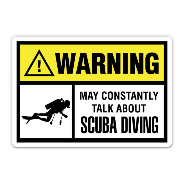 Warning May Constantly Talk About Scuba Diving Sticker